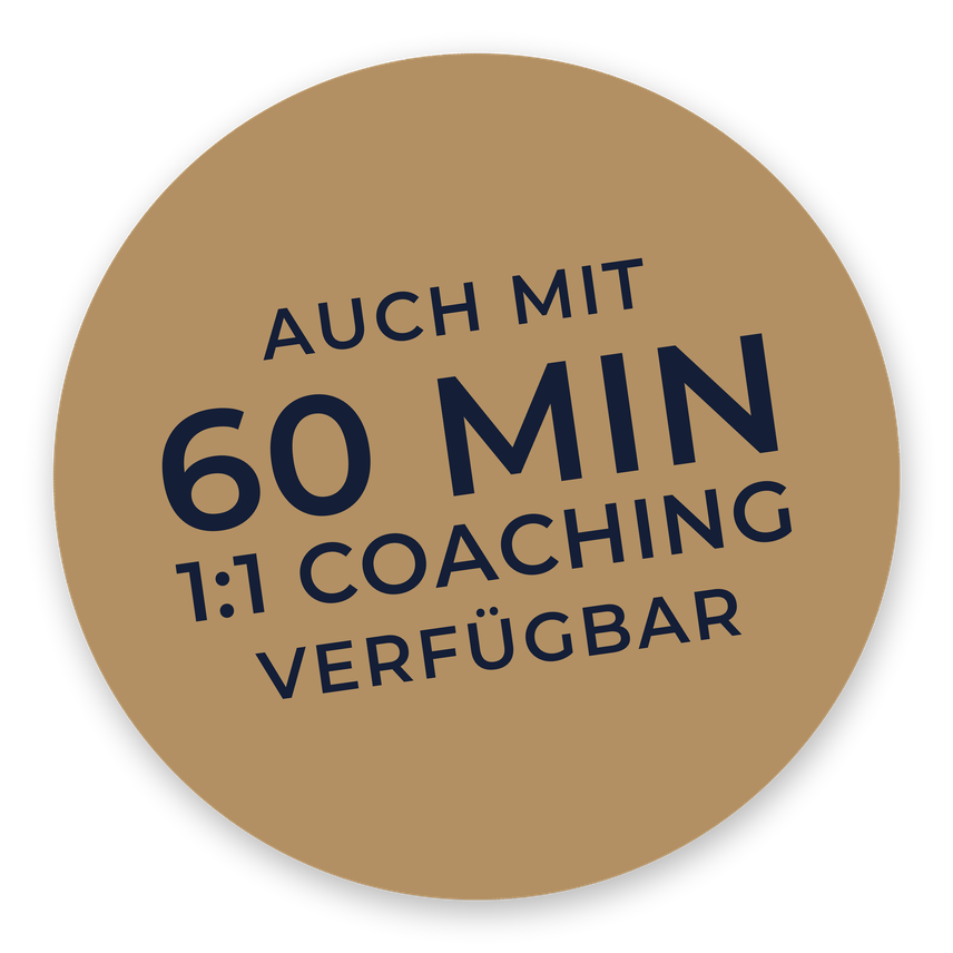 Auch mit 60 Min 1:1 Coaching verfügbar